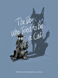 The Dog Who Tried to Be a Cat